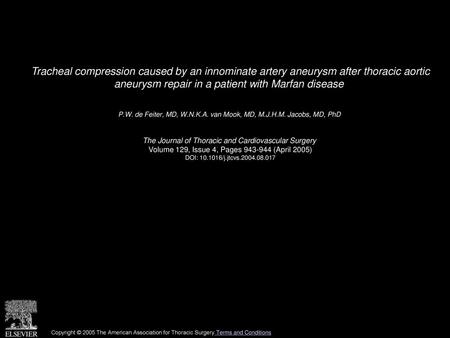 Tracheal compression caused by an innominate artery aneurysm after thoracic aortic aneurysm repair in a patient with Marfan disease  P.W. de Feiter, MD,