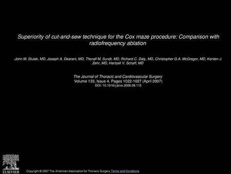 Superiority of cut-and-sew technique for the Cox maze procedure: Comparison with radiofrequency ablation  John M. Stulak, MD, Joseph A. Dearani, MD, Thoralf.