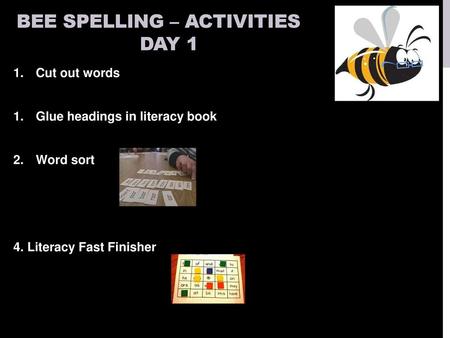 BEE SPELLING – activities Day 1