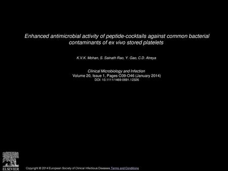 Enhanced antimicrobial activity of peptide-cocktails against common bacterial contaminants of ex vivo stored platelets  K.V.K. Mohan, S. Sainath Rao,