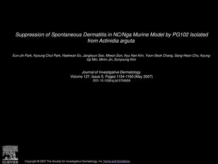 Suppression of Spontaneous Dermatitis in NC/Nga Murine Model by PG102 Isolated from Actinidia arguta  Eun-Jin Park, Kyoung Chul Park, Haekwan Eo, Jangkyun.