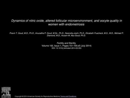 Dynamics of nitric oxide, altered follicular microenvironment, and oocyte quality in women with endometriosis  Pravin T. Goud, M.D., Ph.D., Anuradha P.