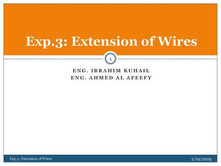 Exp.3: Extension of Wires