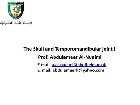 The Skull and Temporomandibular joint I