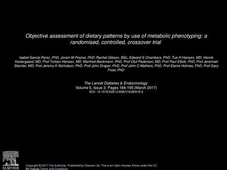 Objective assessment of dietary patterns by use of metabolic phenotyping: a randomised, controlled, crossover trial  Isabel Garcia-Perez, PhD, Joram M.