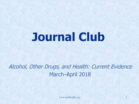 Alcohol, Other Drugs, and Health: Current Evidence March–April 2018