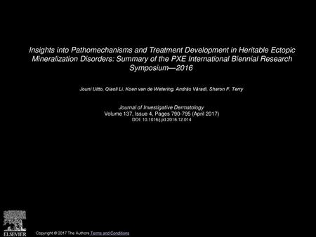 Insights into Pathomechanisms and Treatment Development in Heritable Ectopic Mineralization Disorders: Summary of the PXE International Biennial Research.