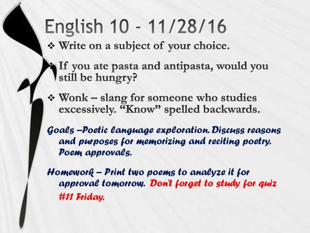 English /28/16 Write on a subject of your choice.