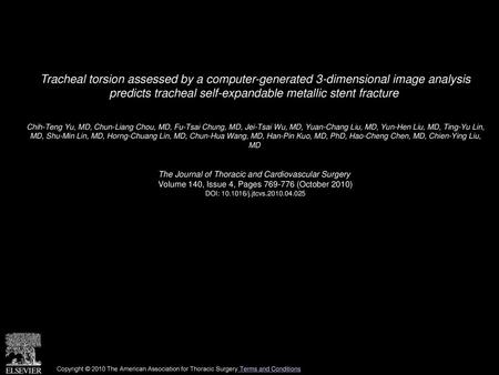 Tracheal torsion assessed by a computer-generated 3-dimensional image analysis predicts tracheal self-expandable metallic stent fracture  Chih-Teng Yu,