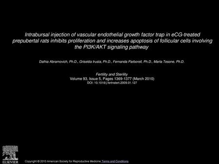 Intrabursal injection of vascular endothelial growth factor trap in eCG-treated prepubertal rats inhibits proliferation and increases apoptosis of follicular.