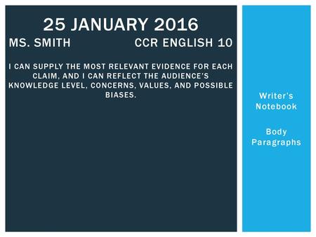 25 January 2016 Ms. Smith CCR English 10