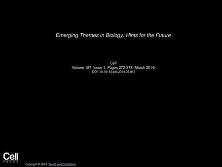 Emerging Themes in Biology: Hints for the Future