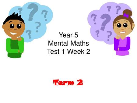 Year 5 Mental Maths Test 1 Week 2