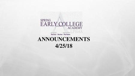 ANNOUNCEMENTS 4/25/18.