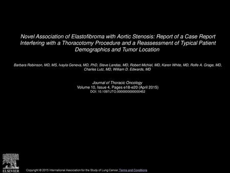 Novel Association of Elastofibroma with Aortic Stenosis: Report of a Case Report Interfering with a Thoracotomy Procedure and a Reassessment of Typical.