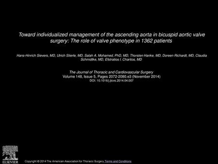 Toward individualized management of the ascending aorta in bicuspid aortic valve surgery: The role of valve phenotype in 1362 patients  Hans-Hinrich Sievers,