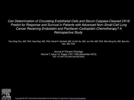 Can Determination of Circulating Endothelial Cells and Serum Caspase-Cleaved CK18 Predict for Response and Survival in Patients with Advanced Non–Small-Cell.