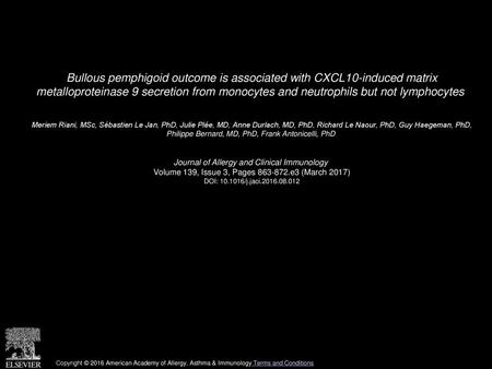 Bullous pemphigoid outcome is associated with CXCL10-induced matrix metalloproteinase 9 secretion from monocytes and neutrophils but not lymphocytes 