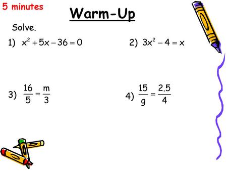 5 minutes Warm-Up Solve. 1) 2) 3) 4).