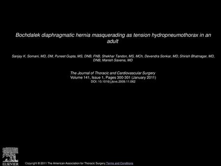 Bochdalek diaphragmatic hernia masquerading as tension hydropneumothorax in an adult  Sanjay K. Somani, MD, DM, Puneet Gupta, MS, DNB, FNB, Shekhar Tandon,