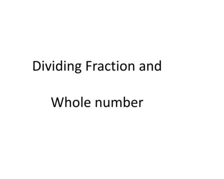 Dividing Fraction and Whole number