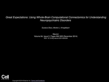 Great Expectations: Using Whole-Brain Computational Connectomics for Understanding Neuropsychiatric Disorders  Gustavo Deco, Morten L. Kringelbach  Neuron 