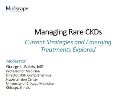 Managing Rare CKDs.