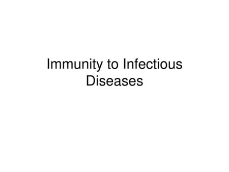 Immunity to Infectious Diseases