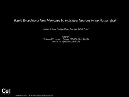 Matias J. Ison, Rodrigo Quian Quiroga, Itzhak Fried  Neuron 