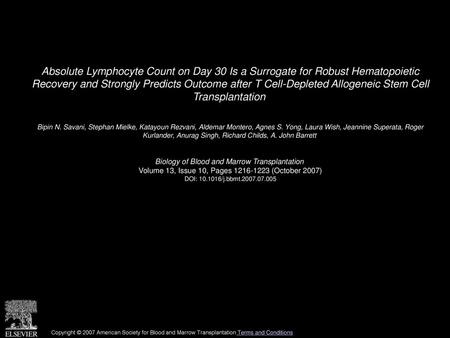 Absolute Lymphocyte Count on Day 30 Is a Surrogate for Robust Hematopoietic Recovery and Strongly Predicts Outcome after T Cell-Depleted Allogeneic Stem.