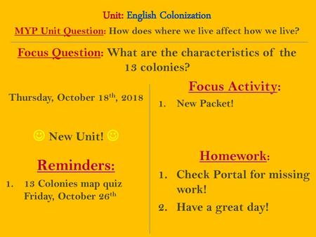 Reminders: Unit: English Colonization Focus Activity:  New Unit! 