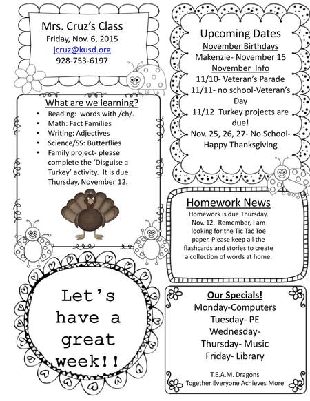 Let’s have a great week!! Mrs. Cruz’s Class Upcoming Dates