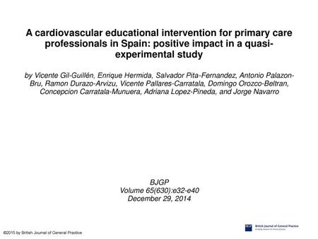 A cardiovascular educational intervention for primary care professionals in Spain: positive impact in a quasi-experimental study by Vicente Gil-Guillén,