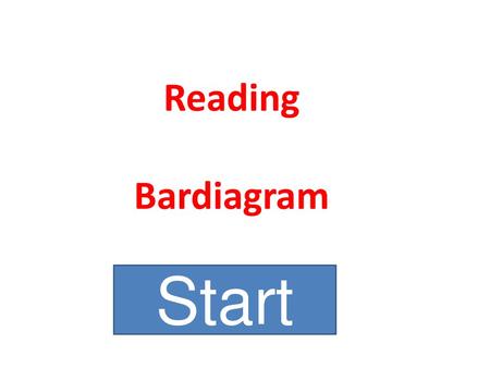 Reading Bardiagram Start.