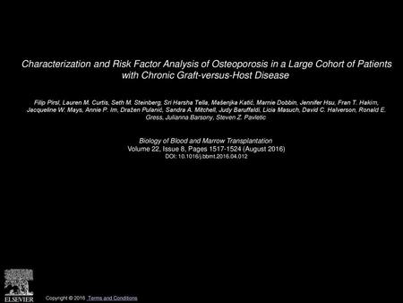 Characterization and Risk Factor Analysis of Osteoporosis in a Large Cohort of Patients with Chronic Graft-versus-Host Disease  Filip Pirsl, Lauren M.