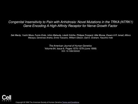 Congenital Insensitivity to Pain with Anhidrosis: Novel Mutations in the TRKA (NTRK1) Gene Encoding A High-Affinity Receptor for Nerve Growth Factor 