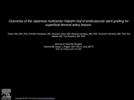 Outcomes of the Japanese multicenter Viabahn trial of endovascular stent grafting for superficial femoral artery lesions  Takao Ohki, MD, PhD, Kimihiko.