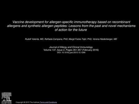 Vaccine development for allergen-specific immunotherapy based on recombinant allergens and synthetic allergen peptides: Lessons from the past and novel.