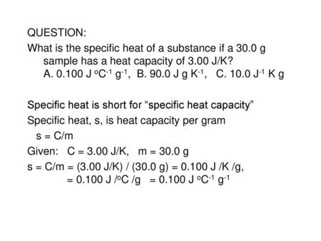 Specific heat is short for “specific heat capacity”