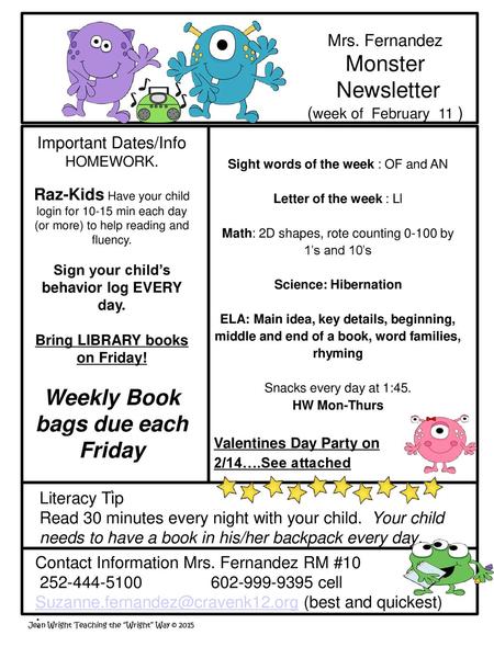 Weekly Book bags due each Friday