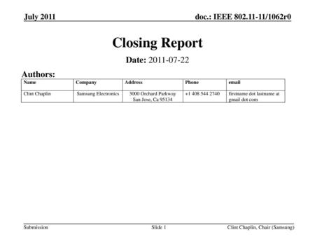 Closing Report Date: Authors: July 2011 July 2011