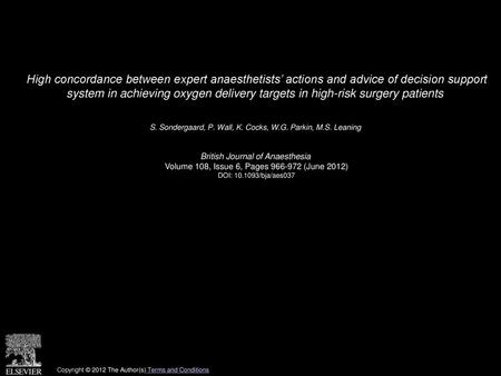 High concordance between expert anaesthetists’ actions and advice of decision support system in achieving oxygen delivery targets in high-risk surgery.