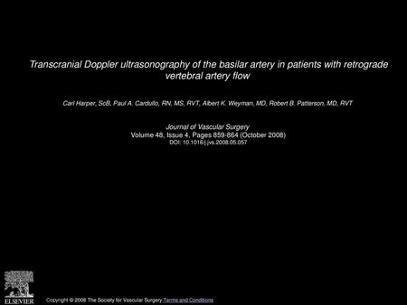 Transcranial Doppler ultrasonography of the basilar artery in patients with retrograde vertebral artery flow  Carl Harper, ScB, Paul A. Cardullo, RN,