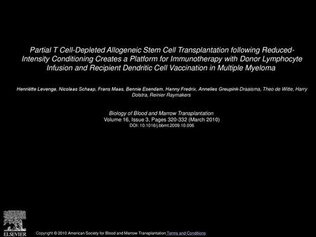 Partial T Cell-Depleted Allogeneic Stem Cell Transplantation following Reduced- Intensity Conditioning Creates a Platform for Immunotherapy with Donor.