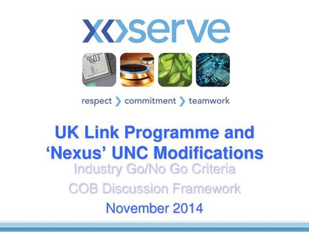 UK Link Programme and ‘Nexus’ UNC Modifications