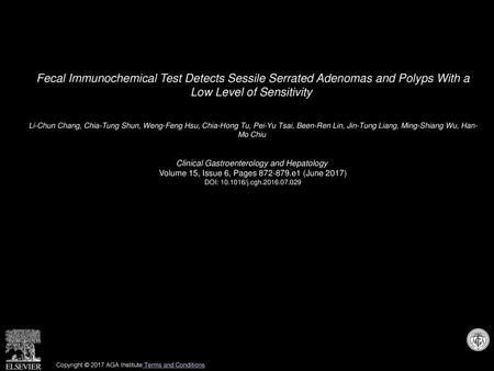 Fecal Immunochemical Test Detects Sessile Serrated Adenomas and Polyps With a Low Level of Sensitivity  Li-Chun Chang, Chia-Tung Shun, Weng-Feng Hsu,