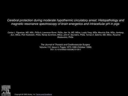 Cerebral protection during moderate hypothermic circulatory arrest: Histopathology and magnetic resonance spectroscopy of brain energetics and intracellular.