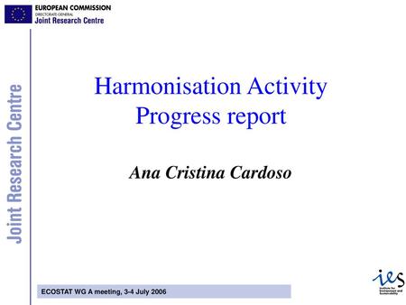 Harmonisation Activity Progress report