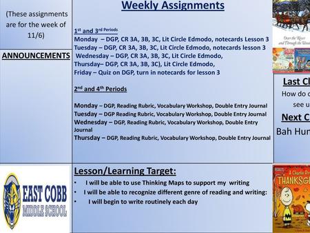 (These assignments are for the week of 11/6)