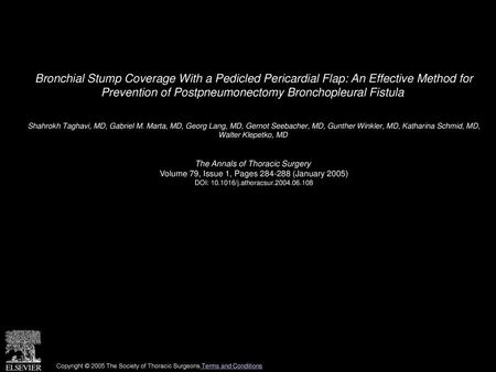 Bronchial Stump Coverage With a Pedicled Pericardial Flap: An Effective Method for Prevention of Postpneumonectomy Bronchopleural Fistula  Shahrokh Taghavi,